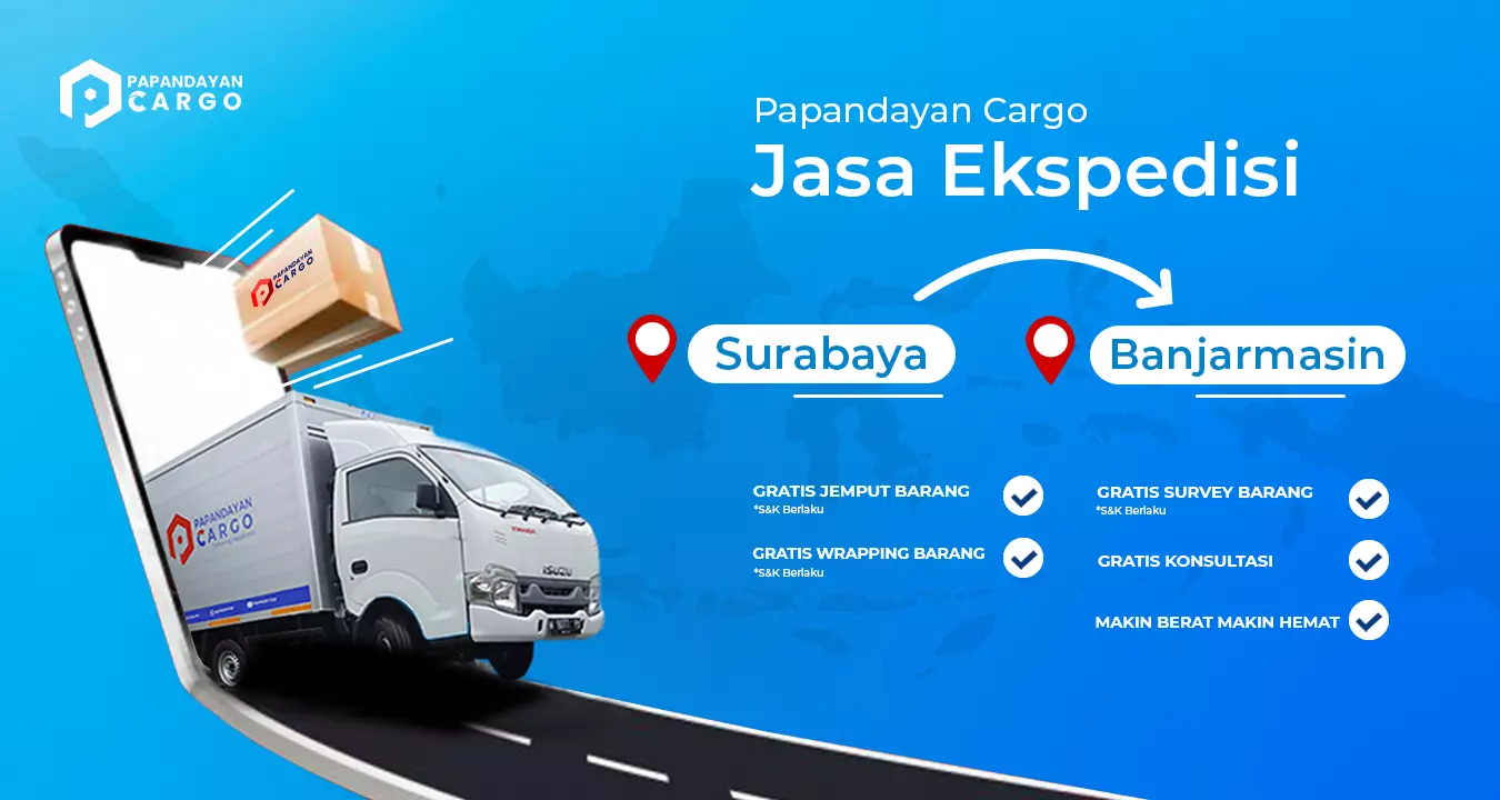 Jasa Pengiriman Ekspedisi Surabaya ke Banjarmasin | Papandayan Cargo