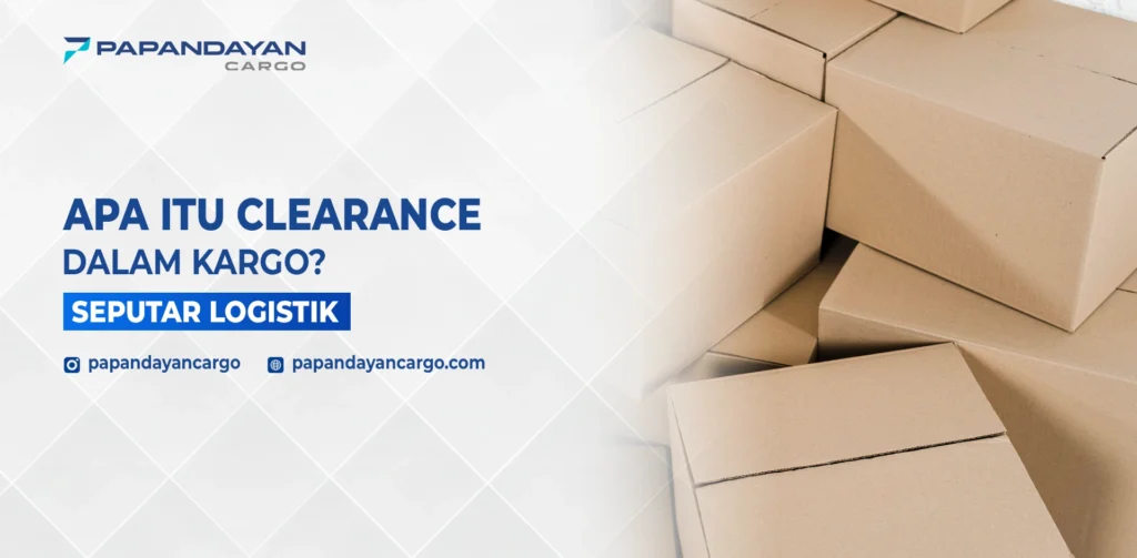 Apa itu customs Clearance