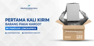 Panduan kirim barang lewat kargo
