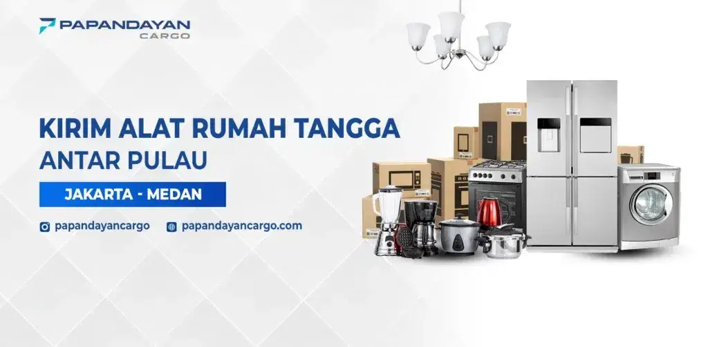 Layanan Pengiriman Alat Rumah Tangga Jakarta Medan
