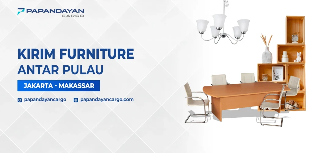 Jasa Kirim Furniture Jakarta Makassar