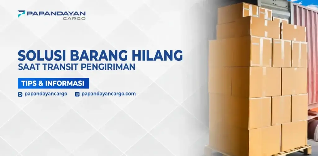 Informasi solusi barang hilang saat transit untuk membantu pelanggan menangani kendala pengiriman.
