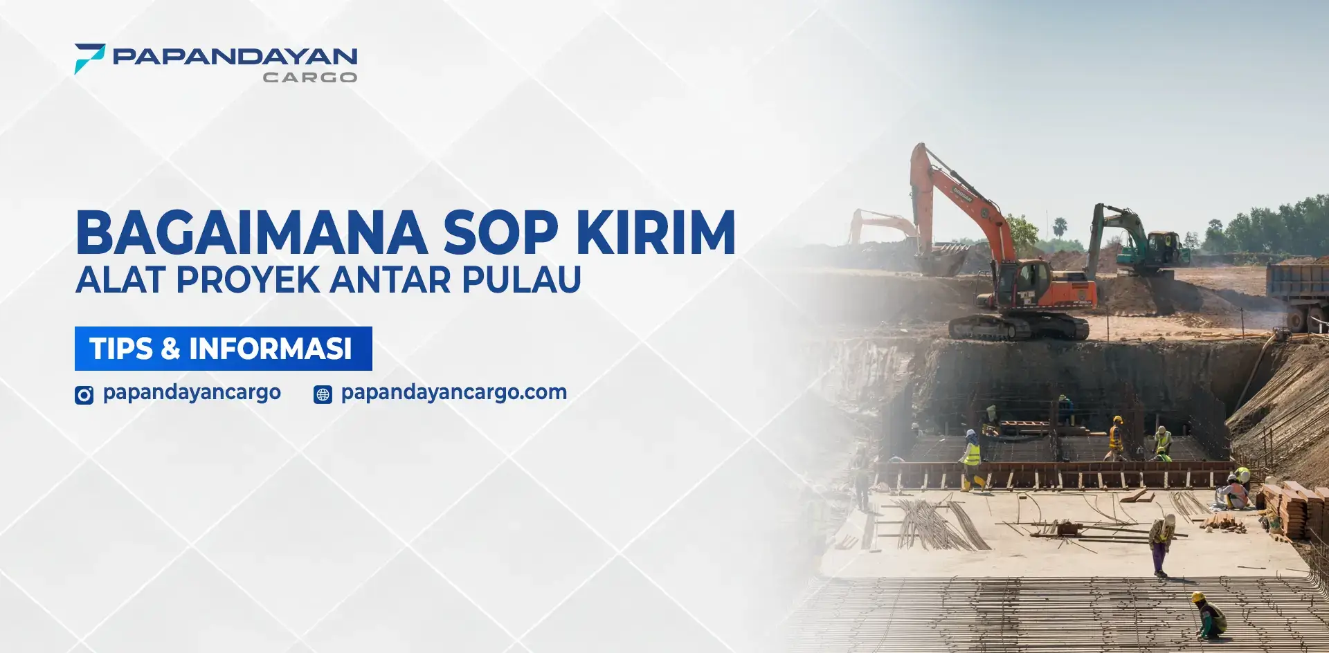 Gambar alat berat di area konstruksi sebagai ilustrasi SOP kirim barang proyek antar pulau.