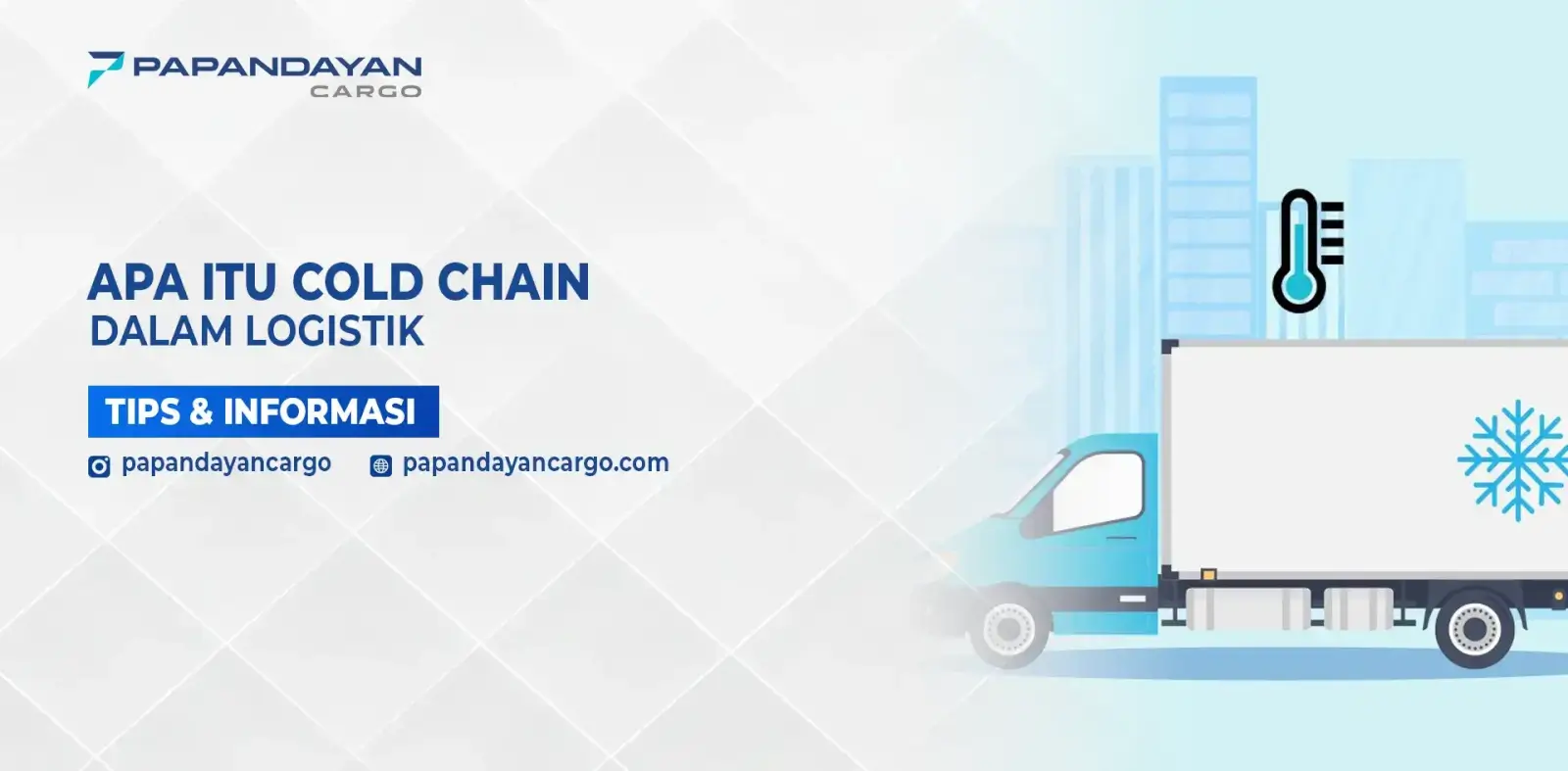 Ilustrasi truk pendingin Papandayan Cargo sebagai gambaran layanan cold chain logistic.