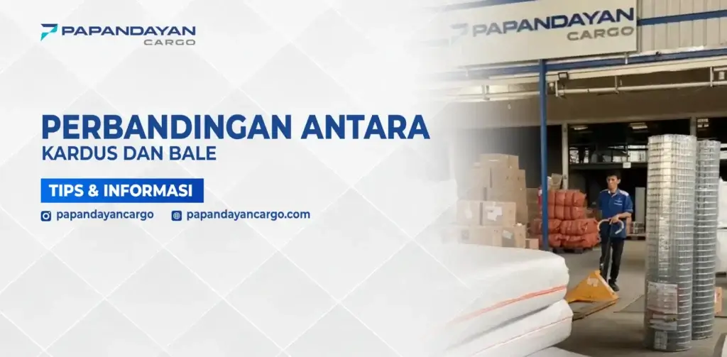 Informasi perbandingan kardus dan bale untuk menentukan opsi packing barang yang paling efisien.
