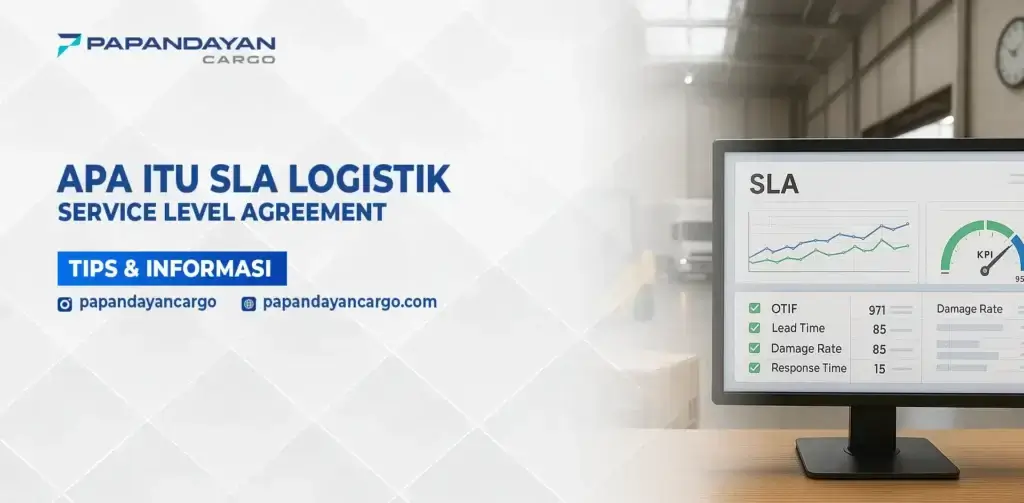 Penjelasan sla logistik sebagai standar layanan pengiriman dan kinerja operasional dalam industri logistik.