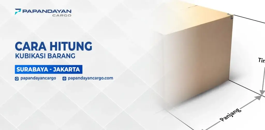 Panduan hitung kubikasi barang Surabaya–Jakarta dengan ilustrasi box untuk menentukan volume pengiriman.