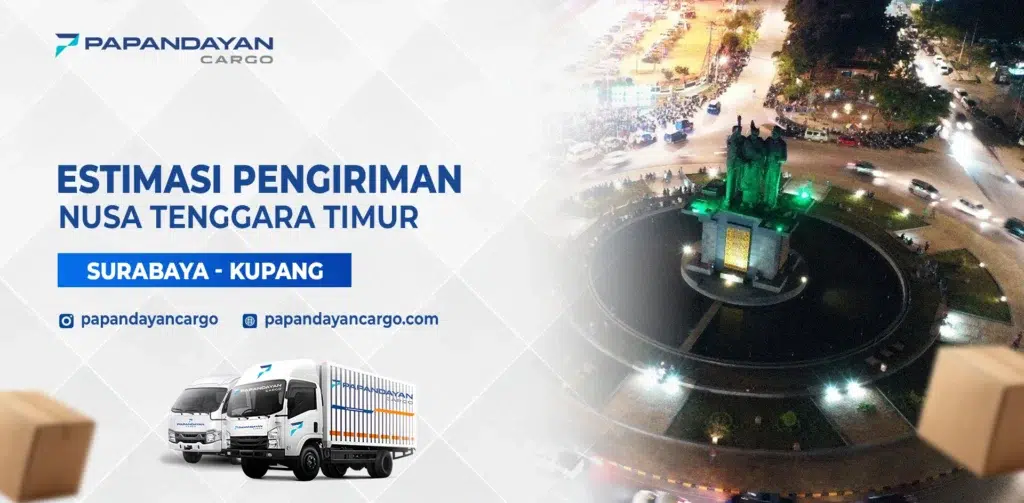 Estimasi pengiriman NTT rute Surabaya–Kupang melalui layanan cargo Papandayan Cargo.