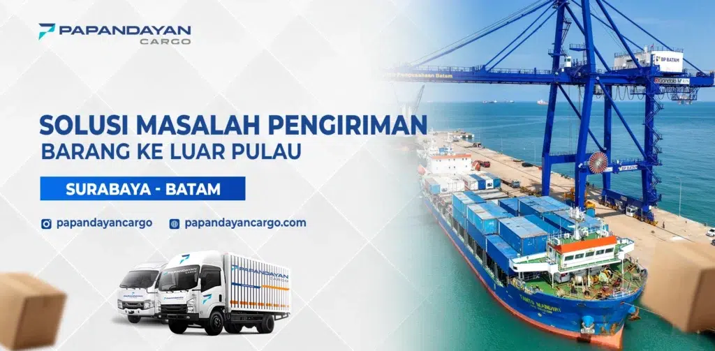 Solusi masalah kiriman barang ke luar pulau rute Surabaya–Batam melalui cargo Papandayan.