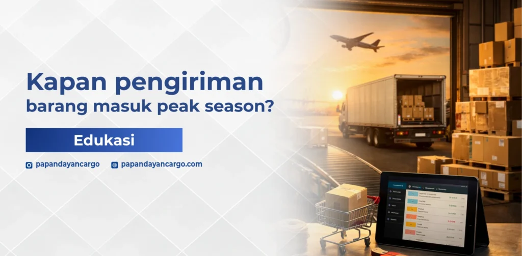 Kapan pengiriman barang masuk peak season ditandai lonjakan volume, aktivitas gudang padat, dan antrean armada distribusi.