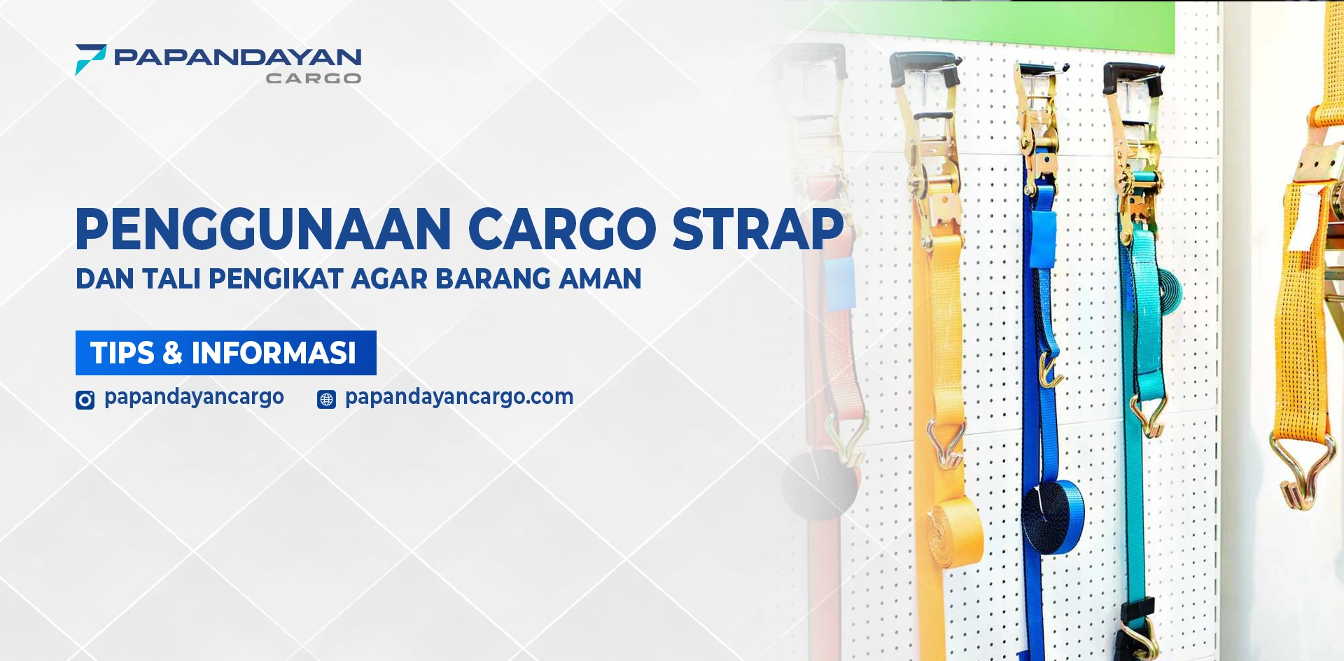 Cargo strap dan tali pengikat digunakan untuk mengamankan barang agar tidak bergeser selama proses pengiriman.