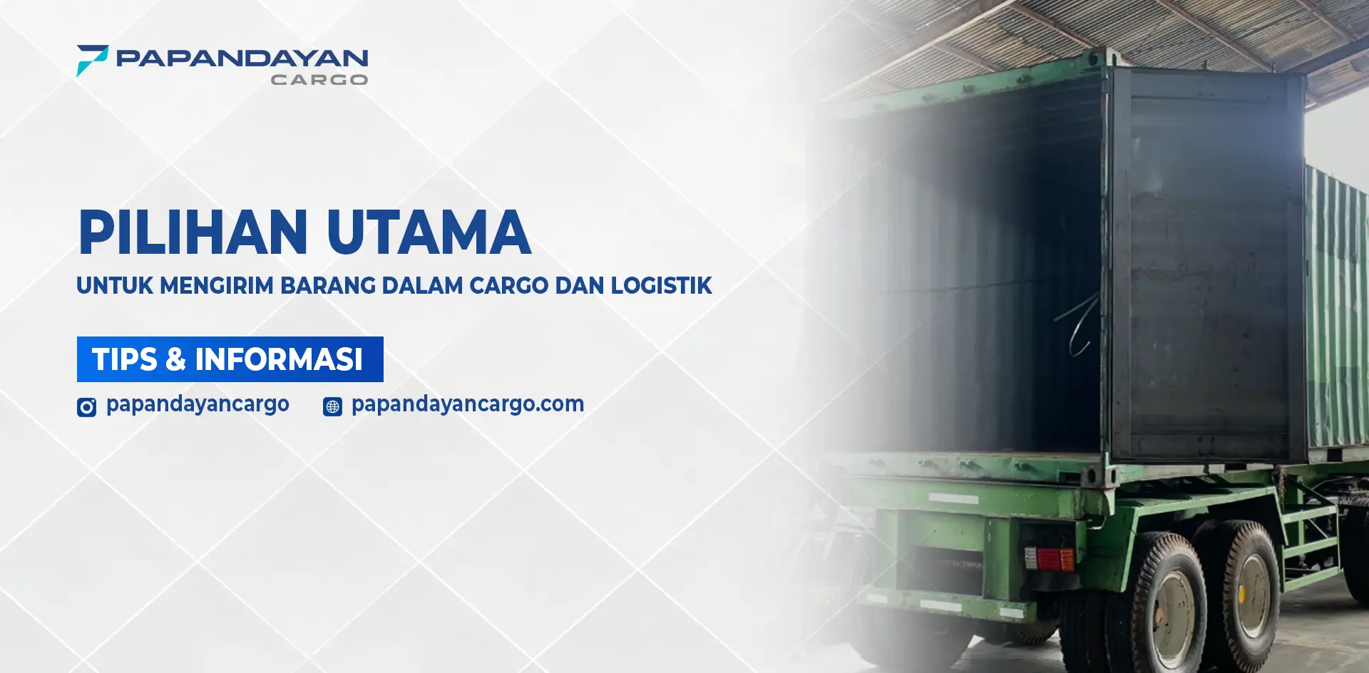 Truk pengangkut kargo dengan kontainer sebagai pilihan utama pengiriman barang logistik.