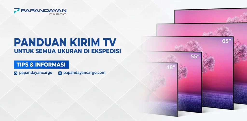 Ilustrasi beberapa ukuran TV sebagai gambaran panduan kirim TV yang aman di ekspedisi.