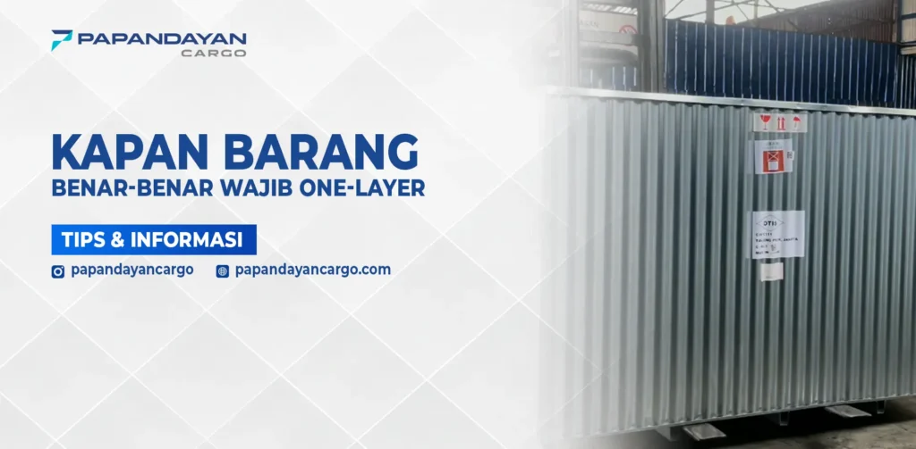 Pengiriman kapal barang one layer untuk muatan cargo yang tidak boleh ditumpuk selama perjalanan.