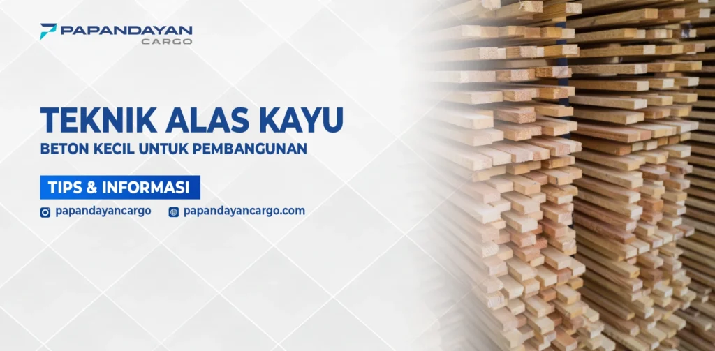 Tumpukan kayu yang digunakan sebagai teknik alas kayu untuk menopang dan melindungi barang saat pengiriman cargo.
