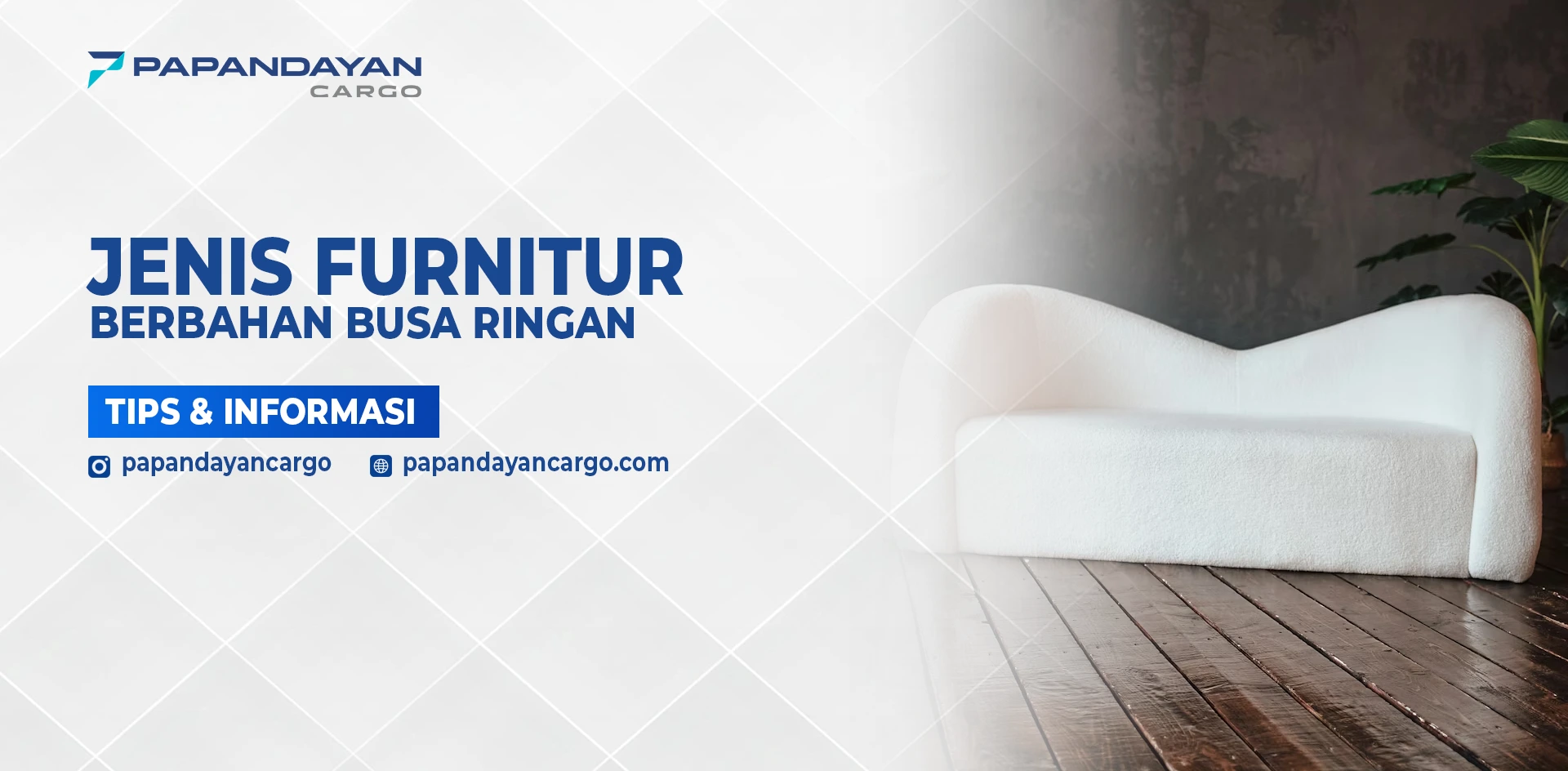 Sofa minimalis berbahan busa sebagai contoh jenis furniture busa yang ringan dan memerlukan penanganan khusus saat pengiriman.