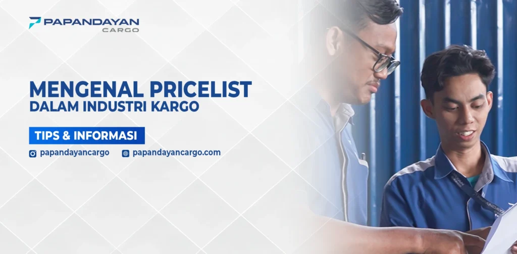 Pricelist dalam industri kargo sebagai daftar tarif pengiriman barang yang disesuaikan dengan jenis, berat, dan rute pengiriman.