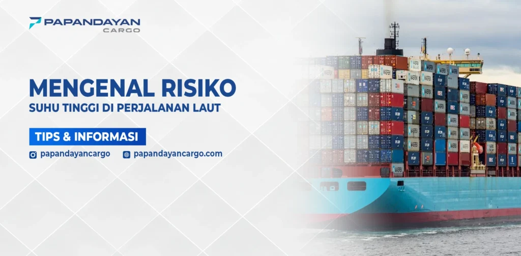 Kapal kargo dengan kontainer bertumpuk menghadapi risiko suhu tinggi selama pengiriman laut.