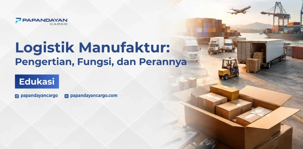 Logistik manufaktur yang menampilkan proses distribusi barang industri dari gudang ke pelabuhan dengan truk, kontainer, dan forklift.