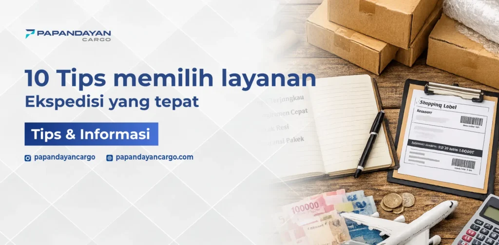 Tips memilih layanan ekspedisi yang tepat untuk pengiriman barang agar aman, tepat waktu, dan sesuai kebutuhan