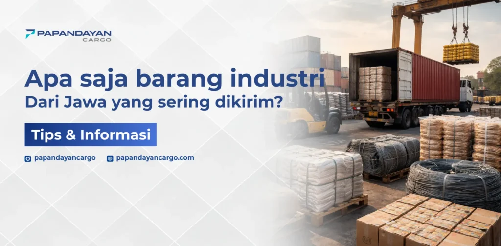 Ilustrasi barang industri dari Jawa yang sering dikirim seperti material manufaktur, bahan baku, dan produk industri skala besar.