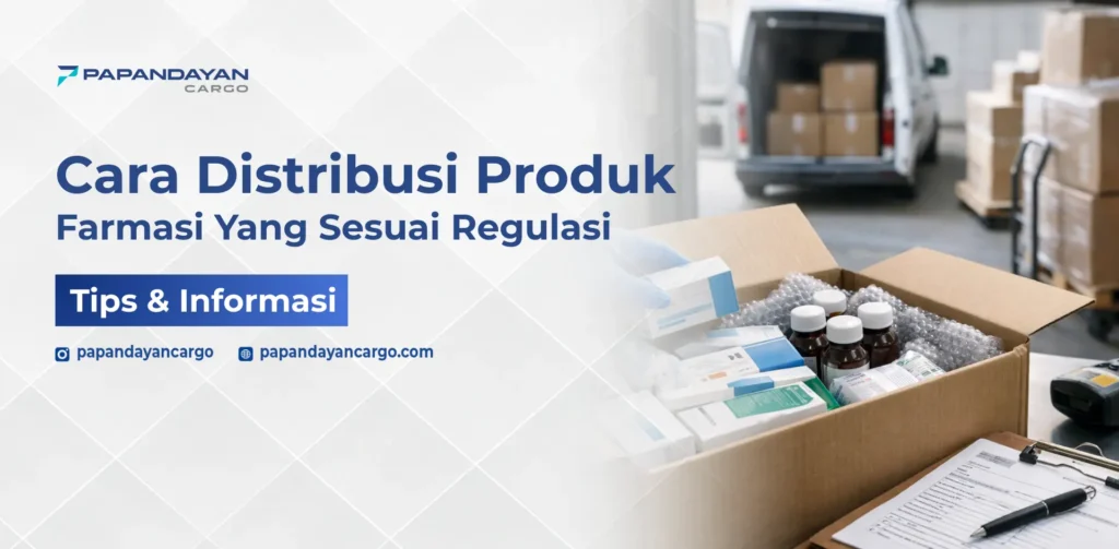 Ilustrasi distribusi produk farmasi dengan pengemasan aman, pencatatan dokumen, dan penanganan sesuai standar regulasi.