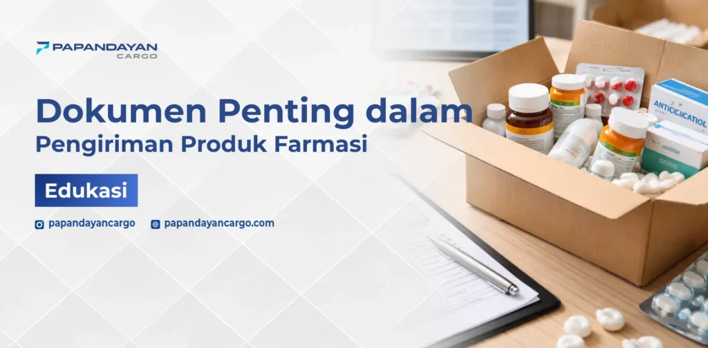 Dokumen penting kirim produk farmasi berupa surat jalan, invoice, dan dokumen pendukung di samping kemasan obat siap distribusi.