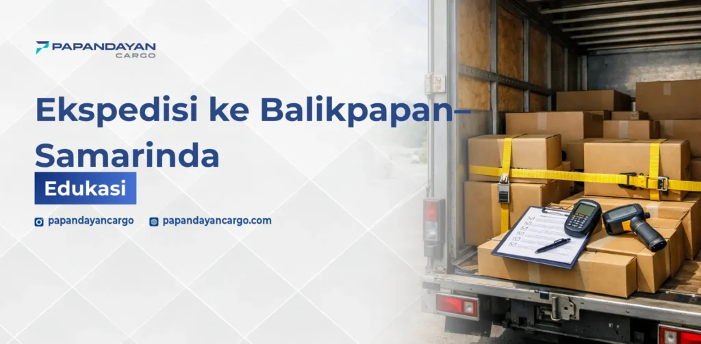 Proses ekspedisi ke Balikpapan Samarinda dengan muatan barang terikat rapi di dalam truk untuk pengiriman antar kota.