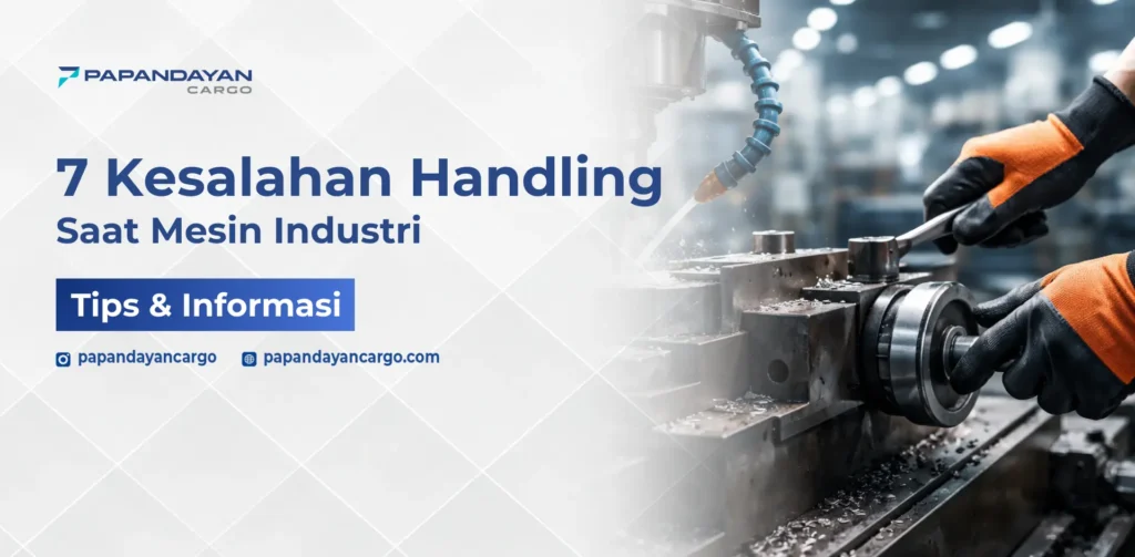 Handling mesin industri dilakukan dengan teknik dan alat yang tepat untuk mencegah kerusakan komponen saat proses pemindahan.