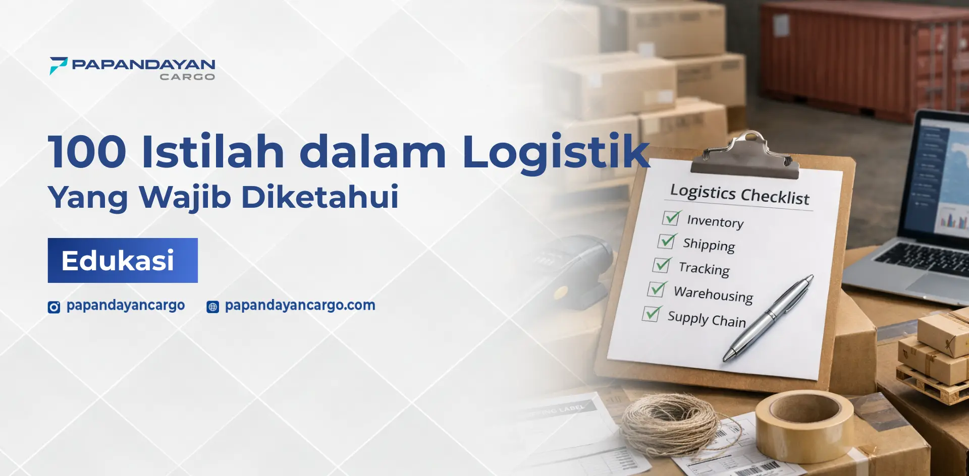 Istilah dalam logistik yang sering digunakan dalam proses inventory, shipping, dan supply chain