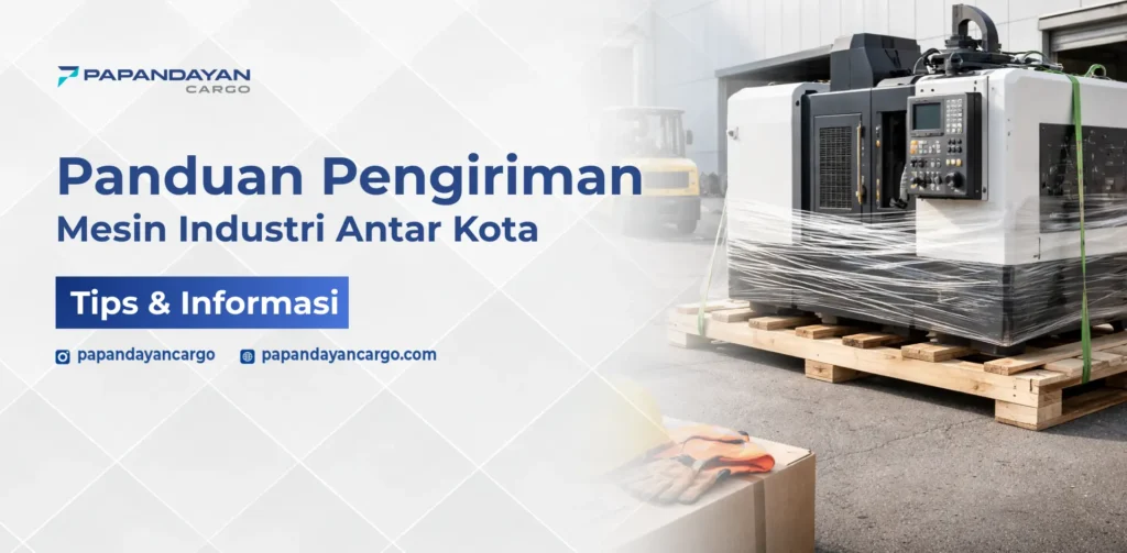 Pengiriman mesin antar kota dengan pengemasan pallet dan pelindung berlapis untuk menjaga mesin tetap aman selama perjalanan darat.