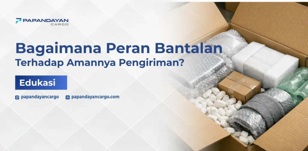 Peran bantalan pada pengemasan barang untuk menjaga keamanan pengiriman dari benturan, tekanan, dan pergeseran selama proses distribusi.