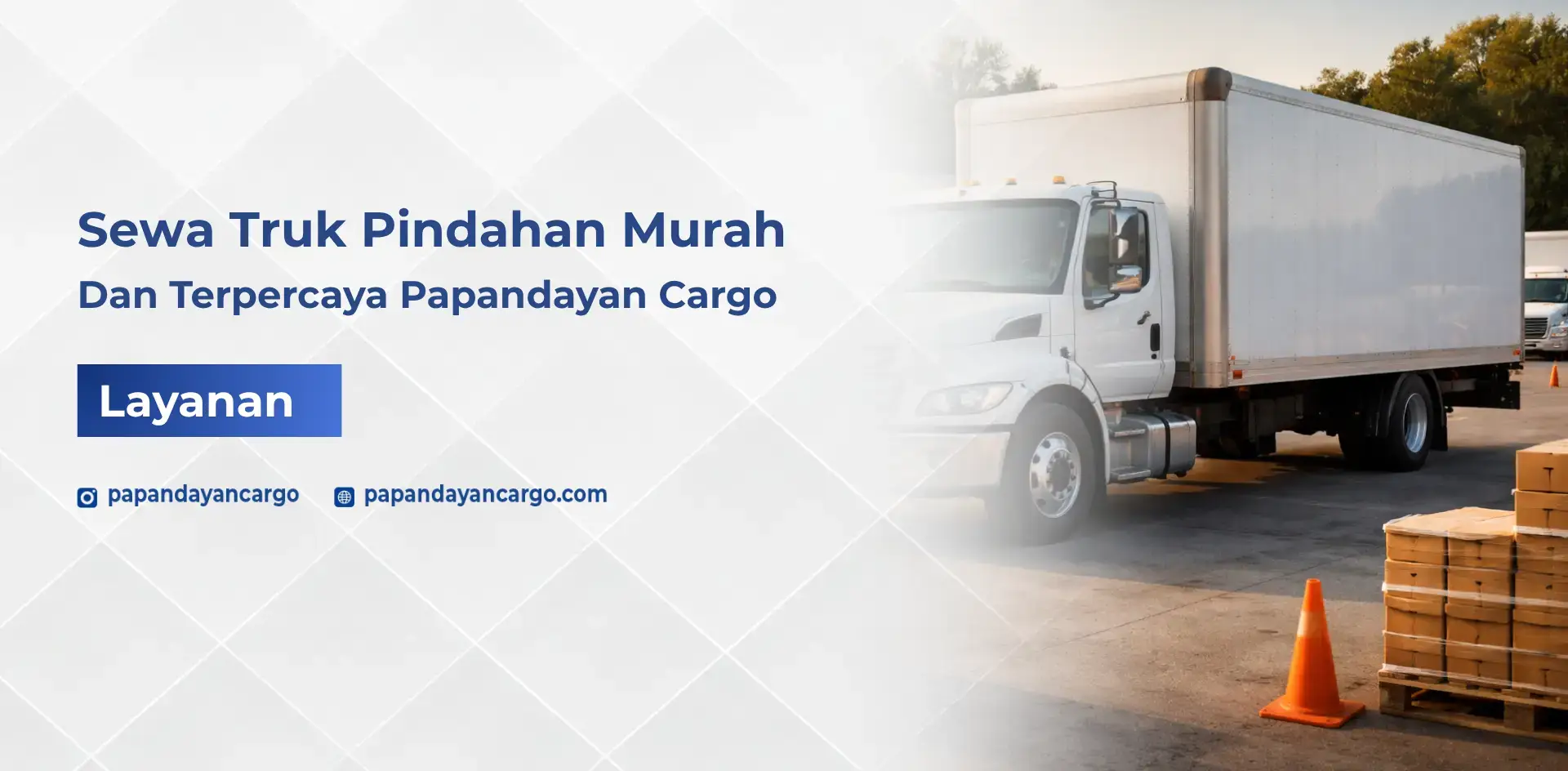 Sewa truk pindahan Papandayan Cargo dengan harga terjangkau dan layanan aman untuk kebutuhan pindahan rumah atau kantor.