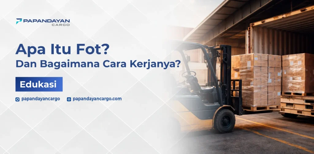 FOT adalah istilah logistik yang berarti Free On Truck, kondisi barang sudah dimuat ke truk sebelum pengiriman.