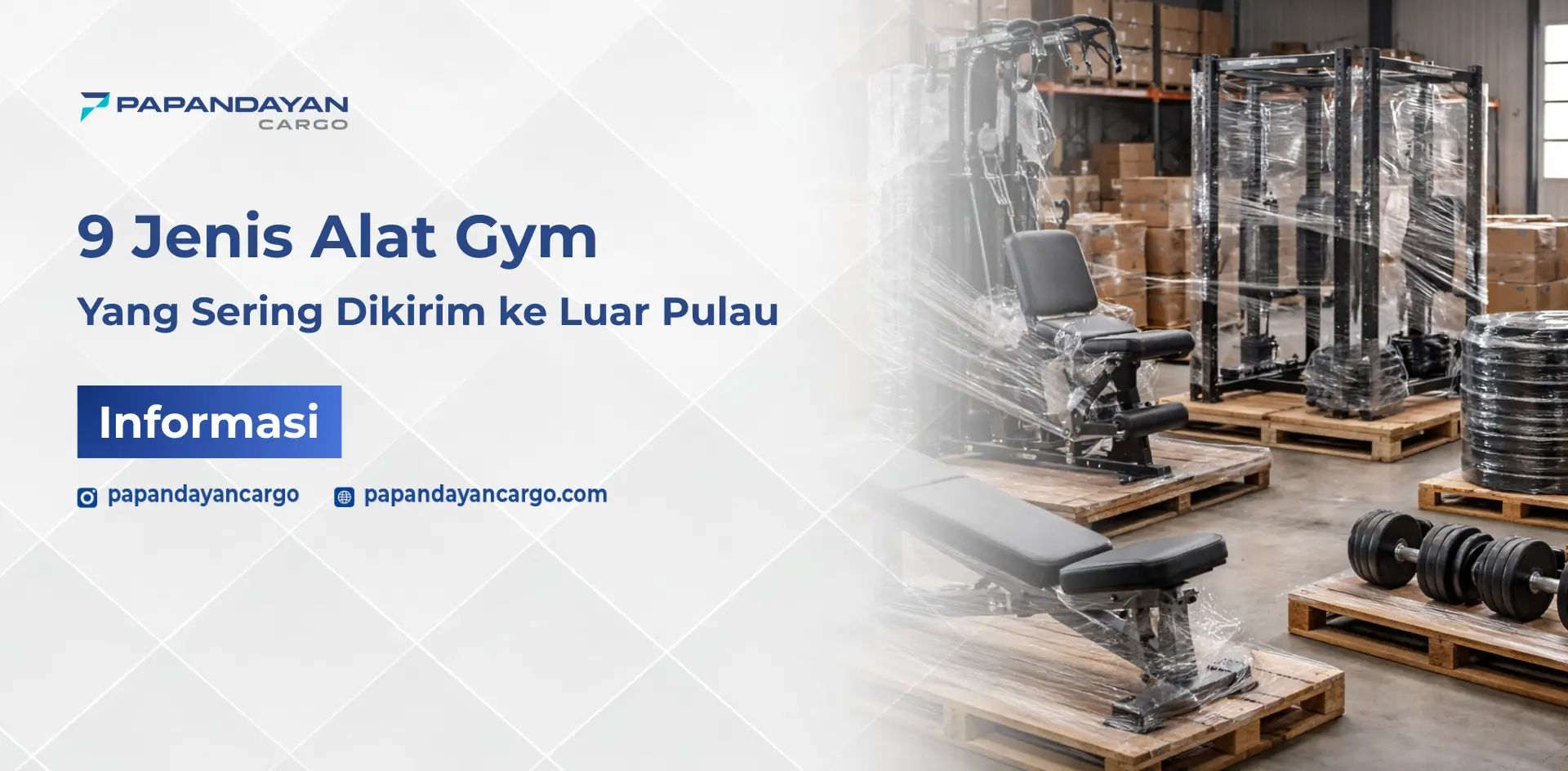 Jenis alat gym yang sering dikirim ke luar pulau melalui cargo.