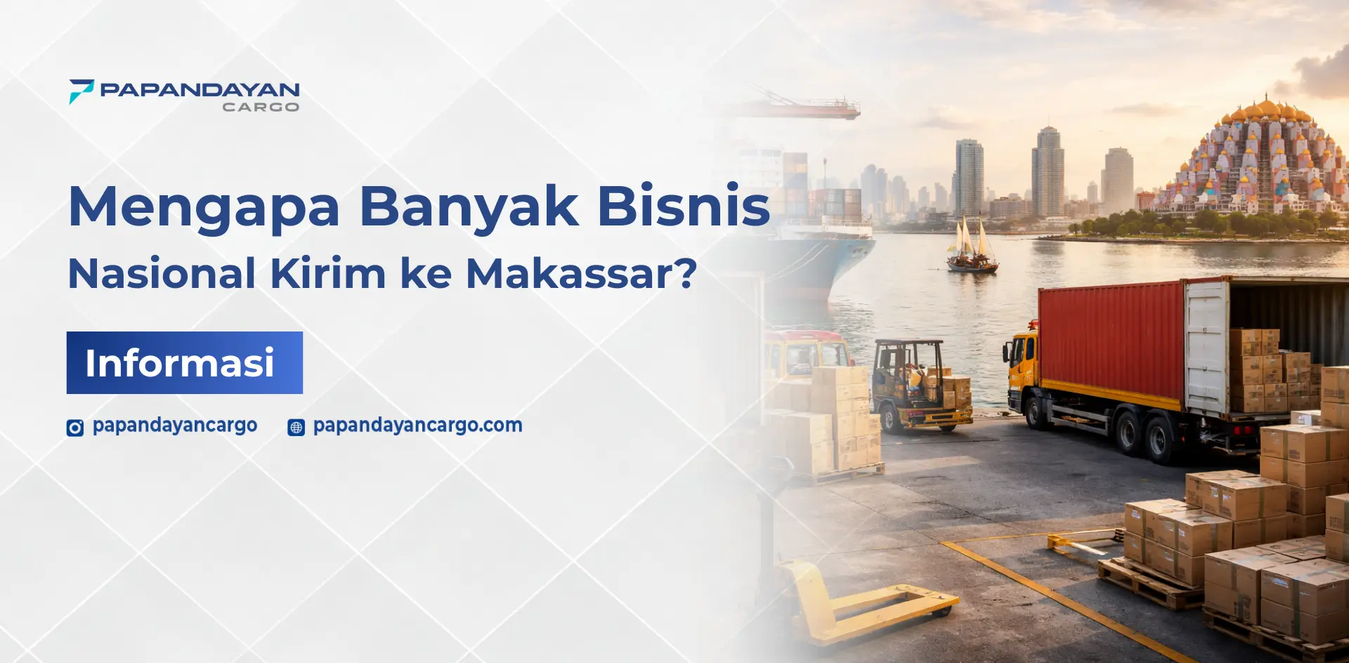 Kirim barang ke Makassar melalui pelabuhan dengan kontainer, truk, dan aktivitas bongkar muat.