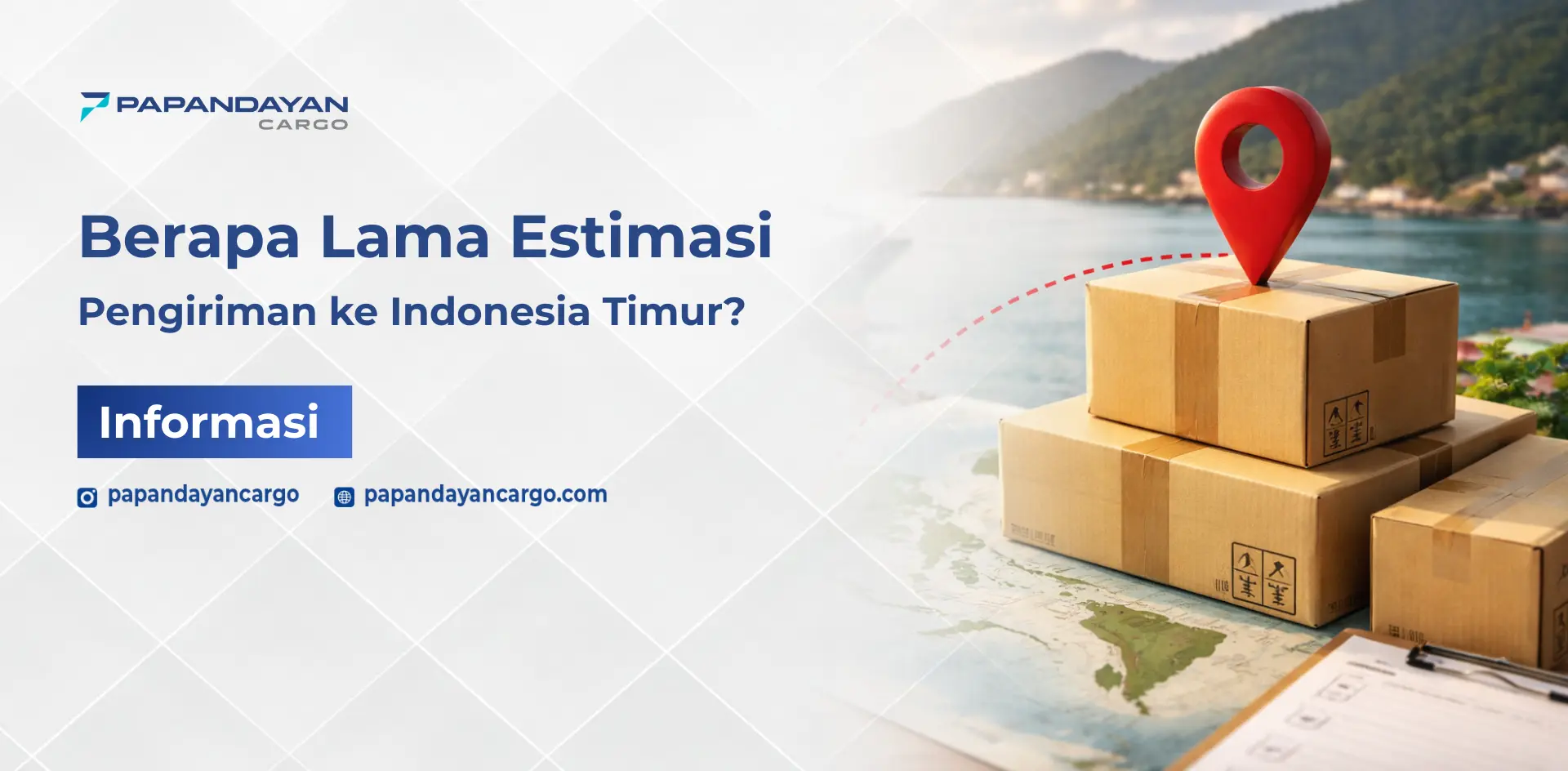 Pengiriman ke Indonesia Timur dengan estimasi waktu distribusi cargo antar pulau.