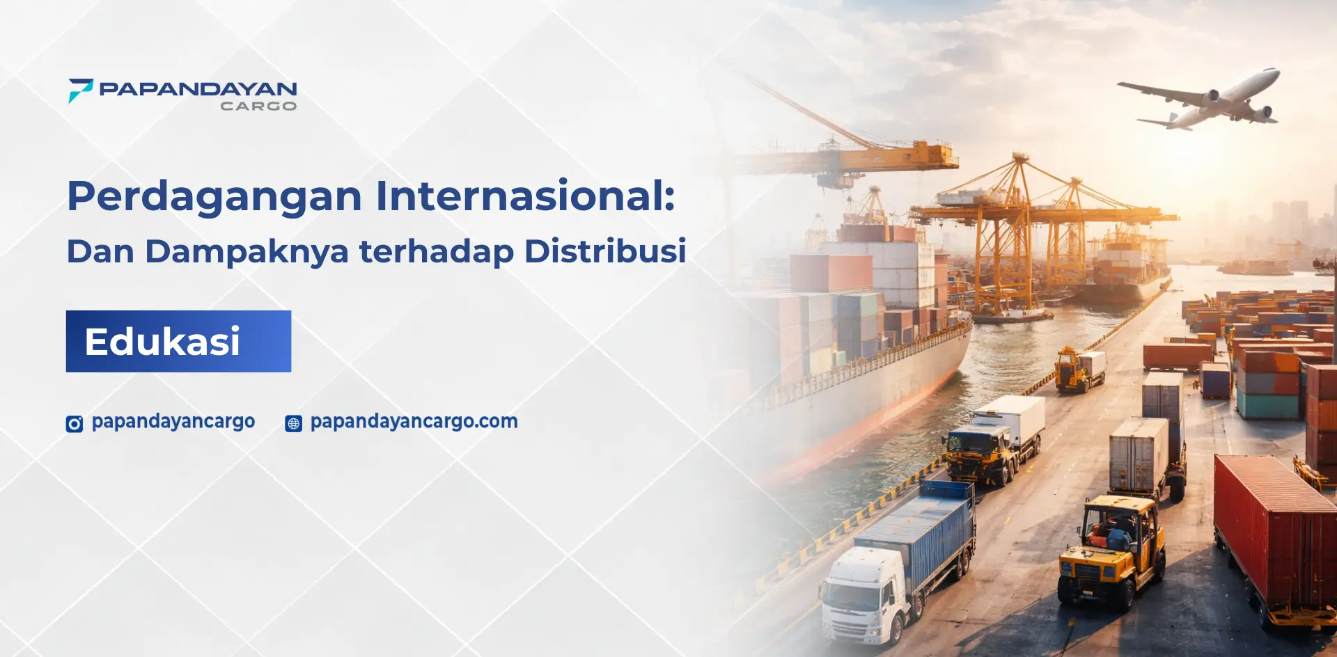 Perdagangan internasional dengan aktivitas pelabuhan, kontainer, kapal kargo, dan pesawat dalam distribusi global