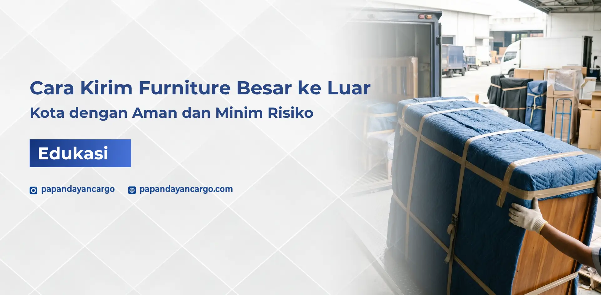 Cara kirim furniture besar ke luar kota dengan aman dan minim risiko menggunakan teknik packing dan pengiriman yang tepat.