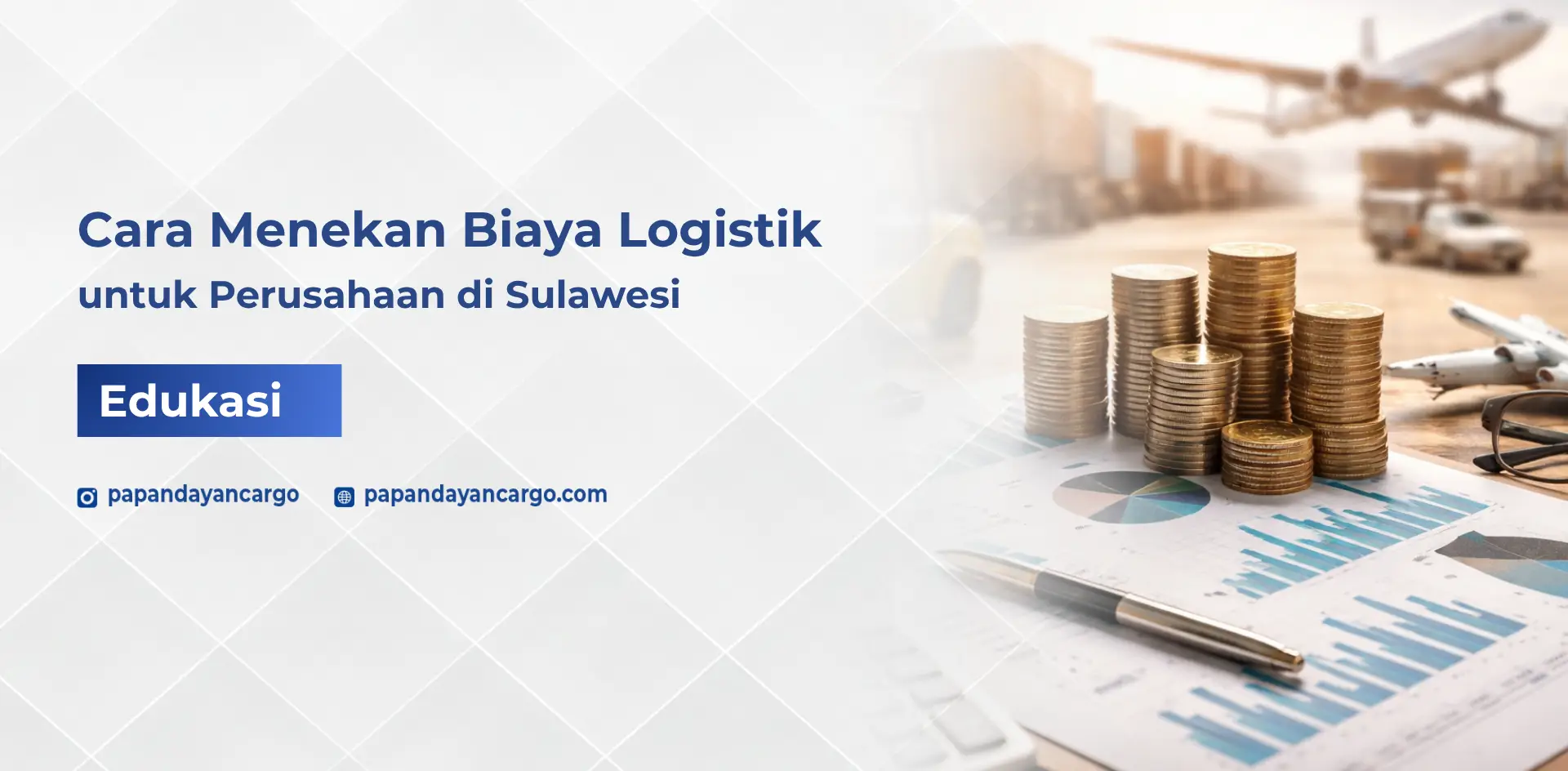 Cara menekan biaya logistik untuk perusahaan agar lebih efisien dalam distribusi barang.