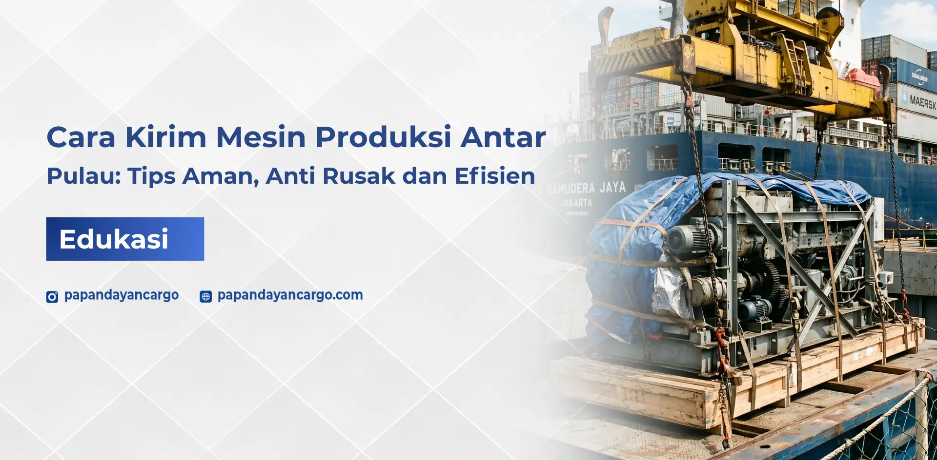 Cara kirim mesin produksi antar pulau dengan tips aman, anti rusak, dan efisien untuk kebutuhan distribusi industri.