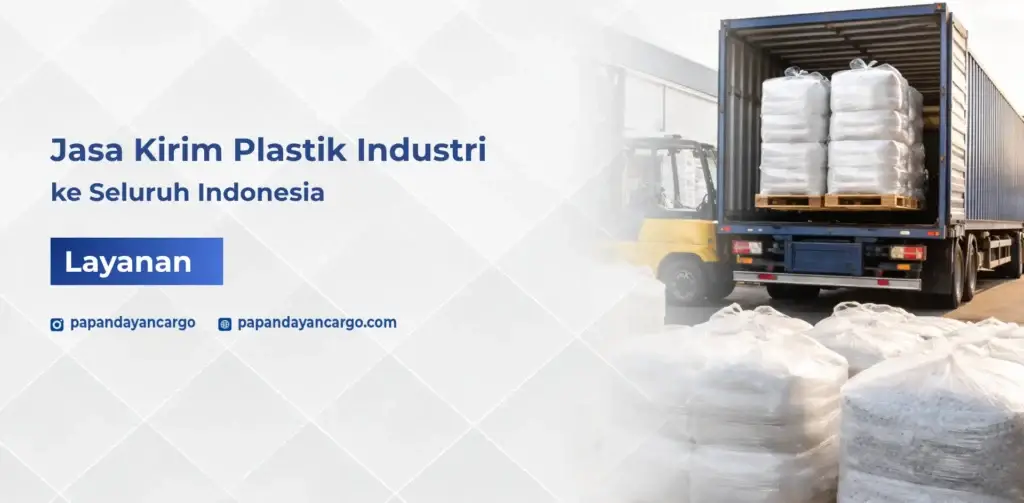 Jasa kirim plastik industri Papandayan Cargo untuk kebutuhan distribusi bahan baku ke seluruh Indonesia dengan pengiriman aman dan terjadwal.