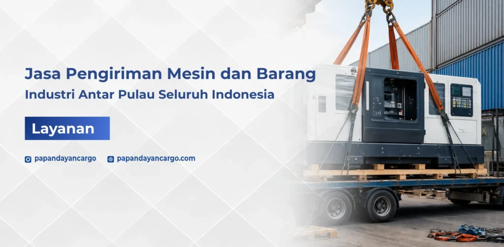 Jasa pengiriman mesin dan barang industri Papandayan Cargo untuk kebutuhan bisnis dengan layanan aman cepat ke seluruh Indonesia.