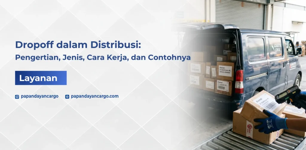 Dropoff adalah proses penurunan dan distribusi barang ke lokasi tujuan dalam aktivitas logistik dan pengiriman paket