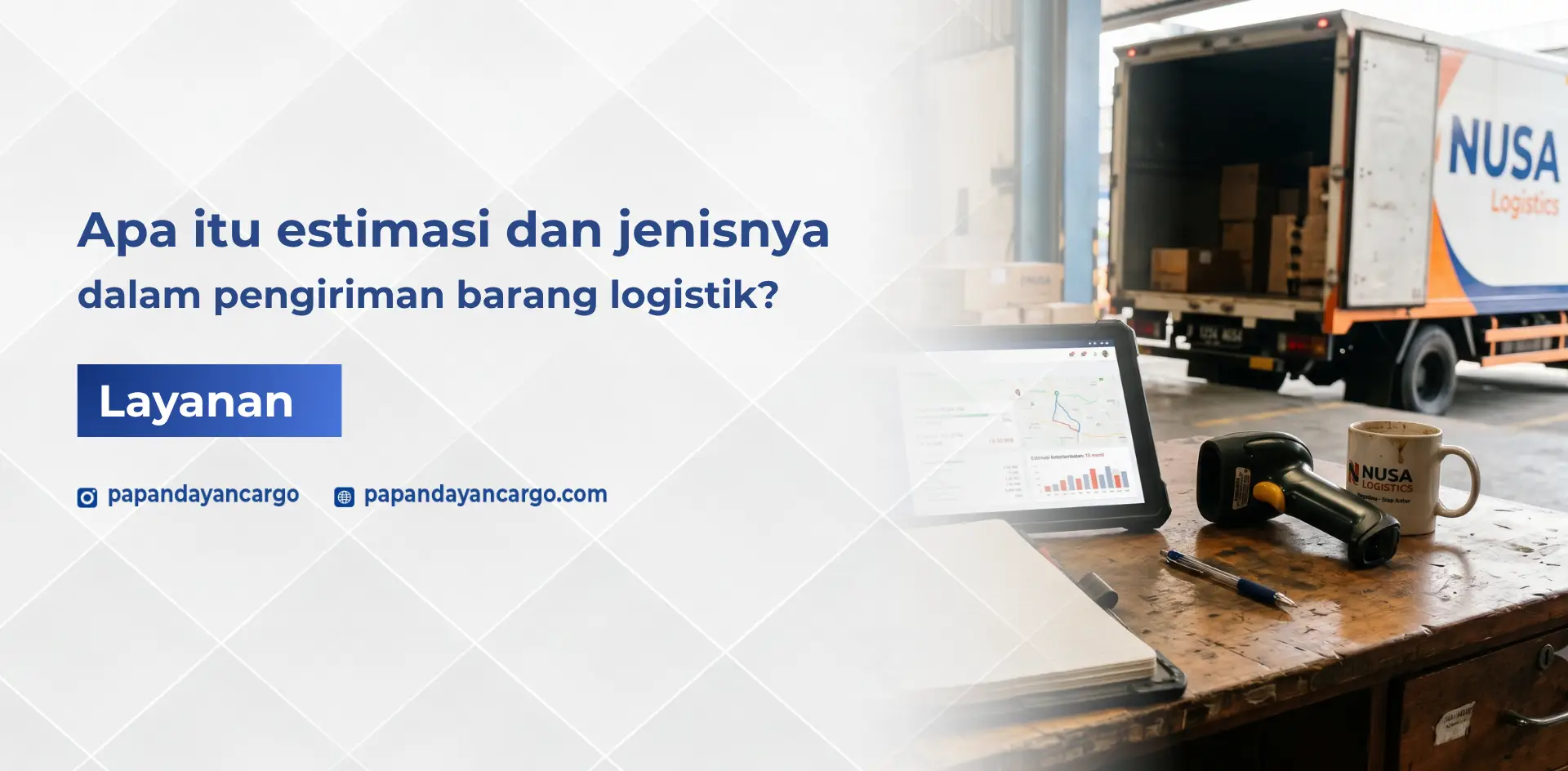 Estimasi adalah perkiraan waktu pengiriman barang logistik berdasarkan jarak, jenis layanan, dan proses distribusi