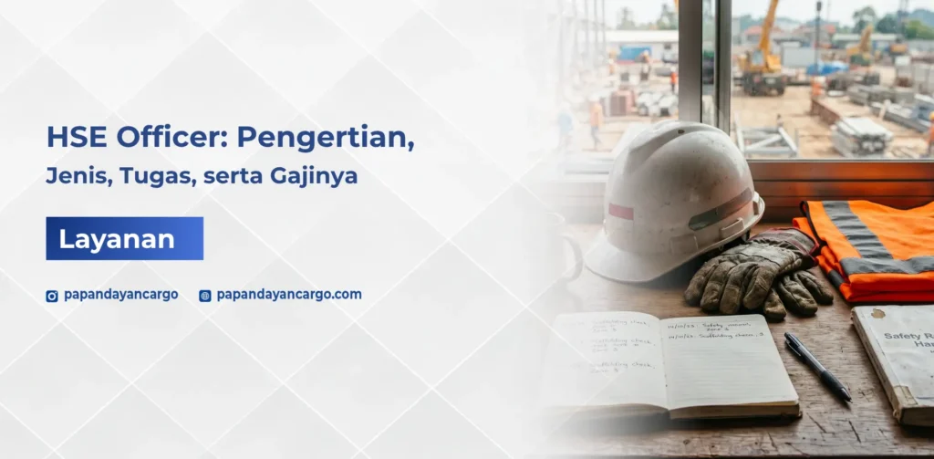 HSE Officer adalah profesi yang bertugas mengawasi keselamatan kerja dan penerapan standar K3 di area proyek
