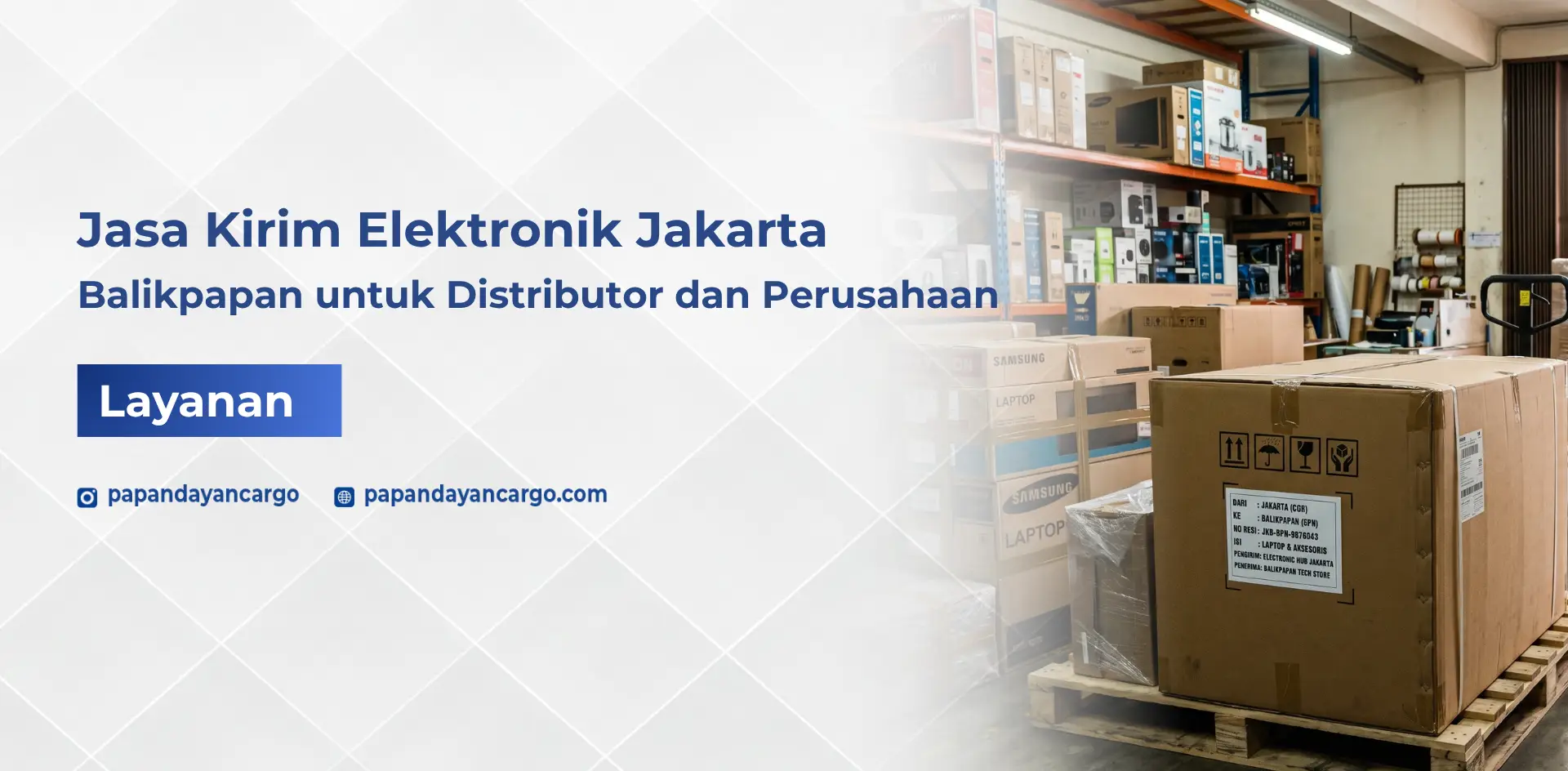 Jasa kirim elektronik dari Jakarta ke Balikpapan untuk kebutuhan distribusi barang elektronik bisnis dan perusahaan