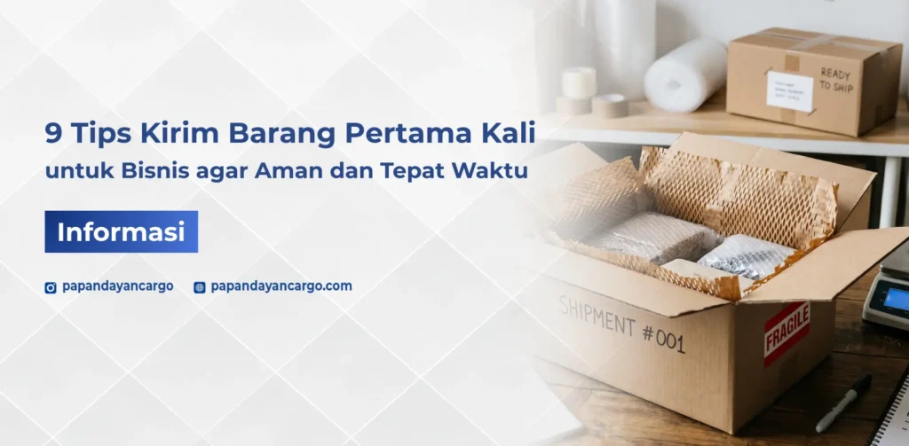 Panduan tips kirim barang pertama kali untuk bisnis dengan proses packing aman agar pengiriman lebih tepat waktu dan minim risiko
