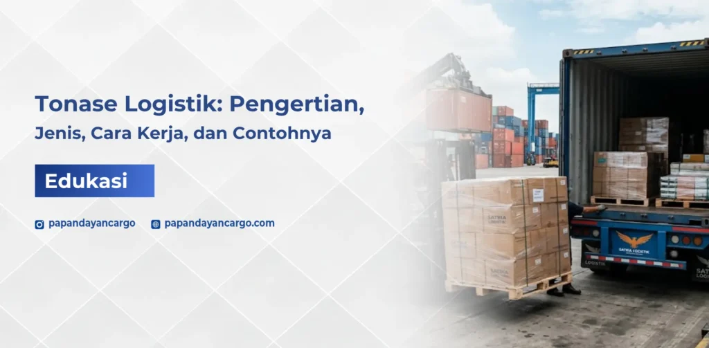 Tonase logistik adalah ukuran berat muatan yang membantu menentukan kapasitas armada dan kebutuhan pengiriman barang