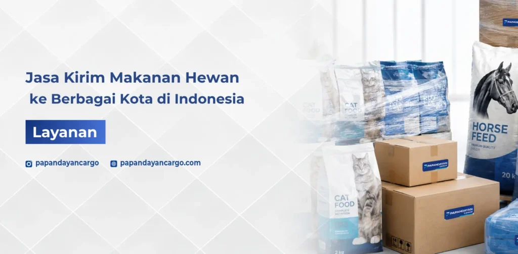 Layanan jasa kirim makanan hewan dari Papandayan Cargo untuk distribusi berbagai jenis makanan hewan ke berbagai kota di Indonesia.